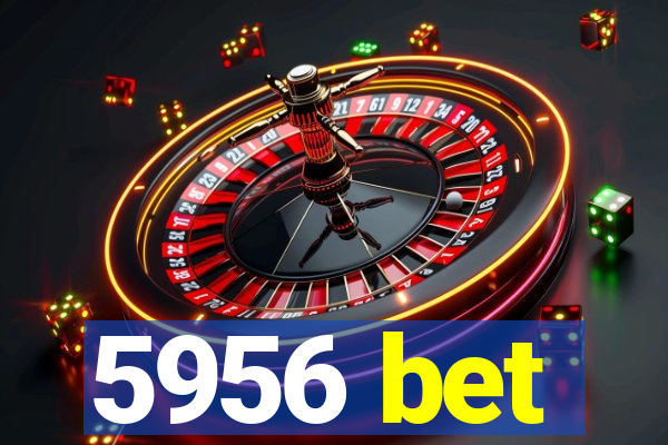 5956 bet